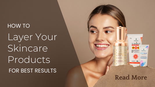 How to Layer Your Skincare Products Correctly for the Best Results?