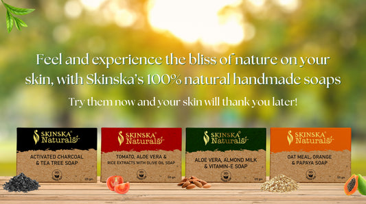 Unlocking the Beauty of Nature with SKINSKA NATURALS Soaps