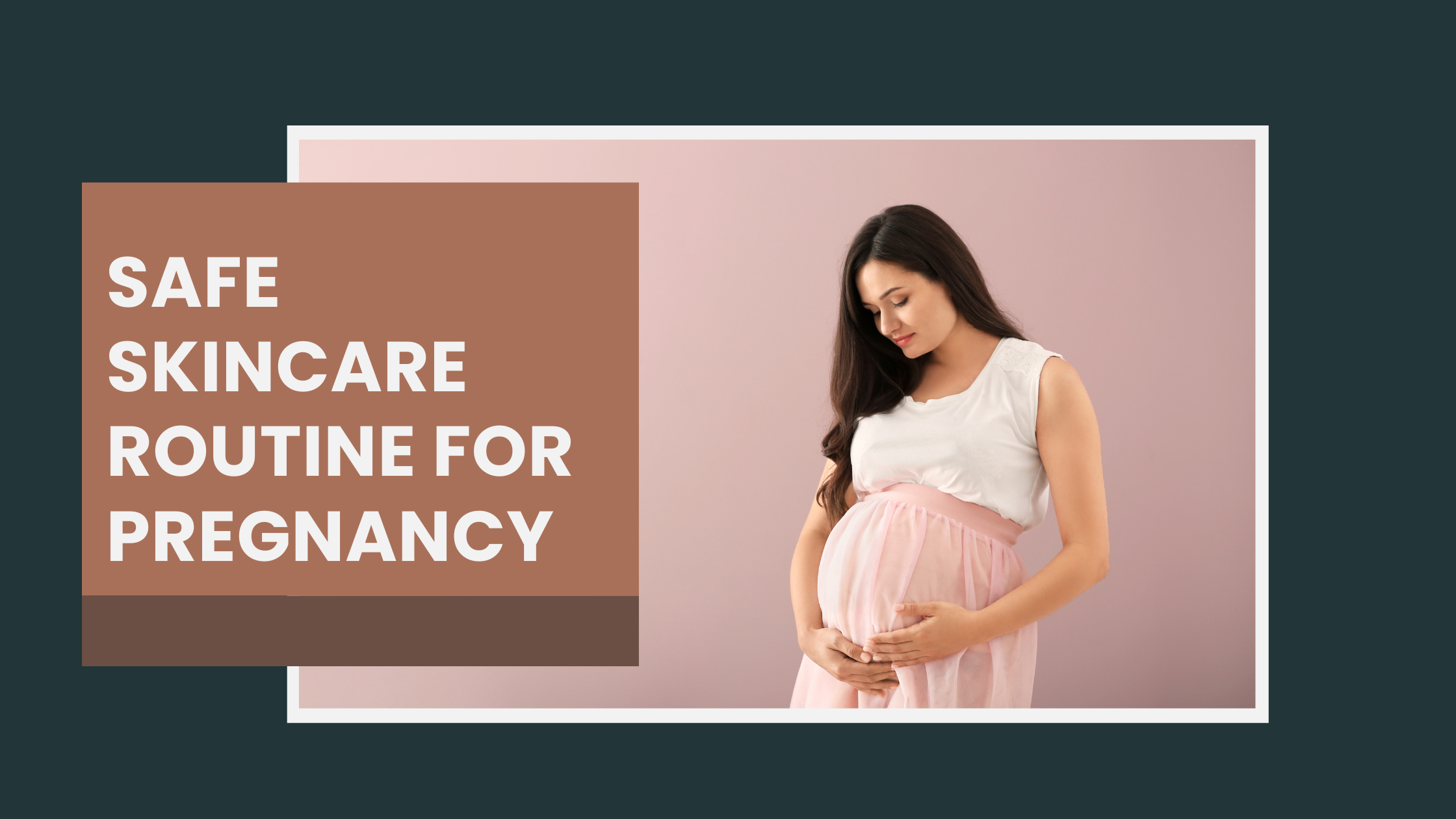 Pregnancy Safe Skin Care Routine: A Comprehensive Guide – Skinska